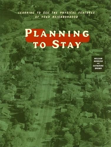 Planning to Stay: Learning to See the Physical Features of Your Neighborhood - Click to Buy