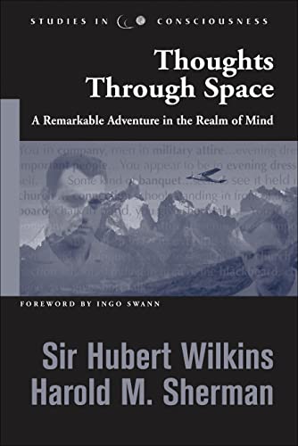 Thoughts through Space: A Remarkable Adventure in the Realm of Mind (Studies in Consciousness) - Click to Buy