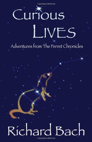 Curious Lives: Adventures from the Ferret Chronicles - Click to Buy