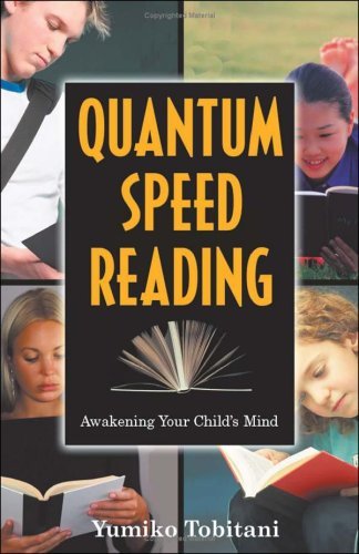Quantum Speed Reading: Awakening Your Child's Mind - Click to Buy