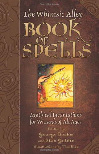 The Whimsic Alley Book of Spells: Mythical Incantations for Wizards of All Ages - Click to Buy