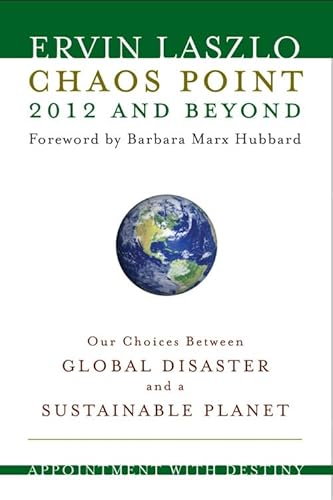 Chaos Point 2012 and Beyond: Appointment with Destiny
