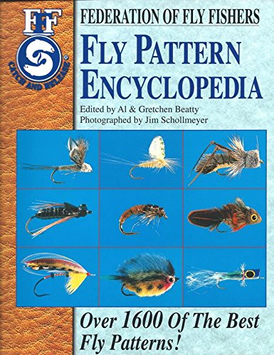 Fly Pattern Encyclopedia: Over 1600 of the Best Fly Patterns (Federation of Fly Fishers)