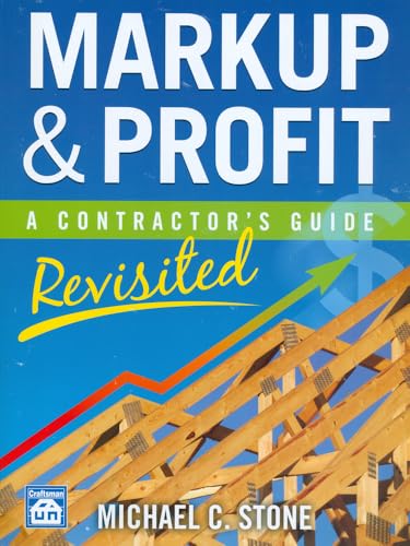 Markup & Profit: A Contractor's Guide, Revisited