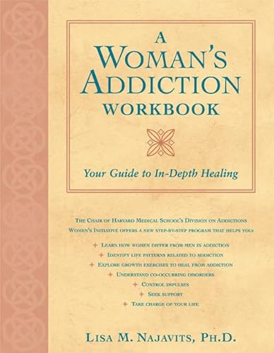 A Woman's Addiction Workbook: Your Guide to In-Depth Healing - Click to Buy