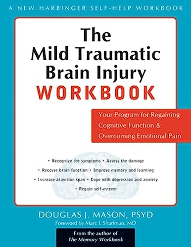 The Mild Traumatic Brain Injury Workbook: Your Program for Regaining Cognitive Function & Overcoming Emotional Pain - Click to Buy