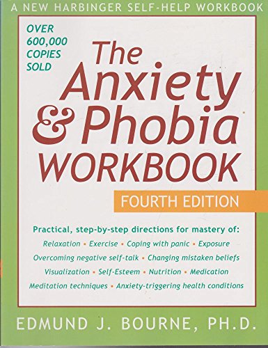 The Anxiety & Phobia Workbook, Fourth Edition - Click to Buy