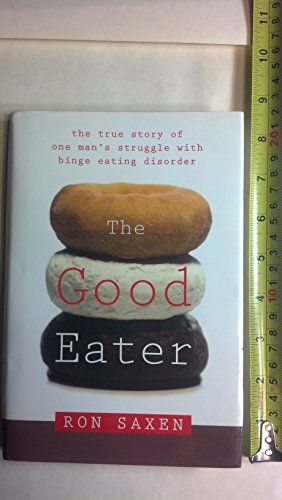 The Good Eater: The True Story of One Man's Struggle with Binge Eating Disorder - Click to Buy