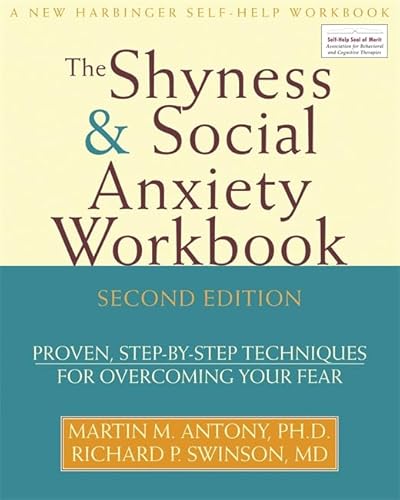 Shyness and Social Anxiety Workbook: Proven, Step-by-Step Techniques for Overcoming your Fear - Click to Buy