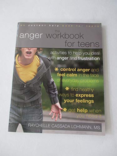 The Anger Workbook for Teens: Activities to Help You Deal with Anger and Frustration - Click to Buy