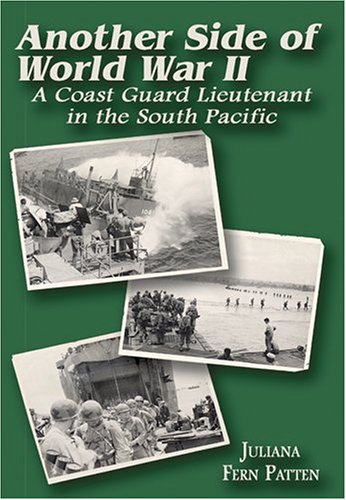 Another Side of World War II: A Coast Guard Lieutenant in the South Pacific - Click to Buy