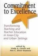 Commitment to Excellence: Transforming Teaching and Teacher Education in Inner-City and Urban Settings (Themes of Urban and Inner City Education) - Click to Buy