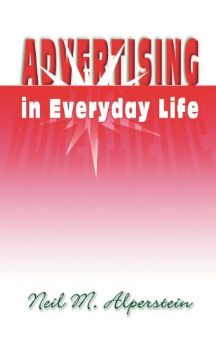 Advertising in Everyday Life (The Hampton Press Communication Series (Popular Culture Subseries))