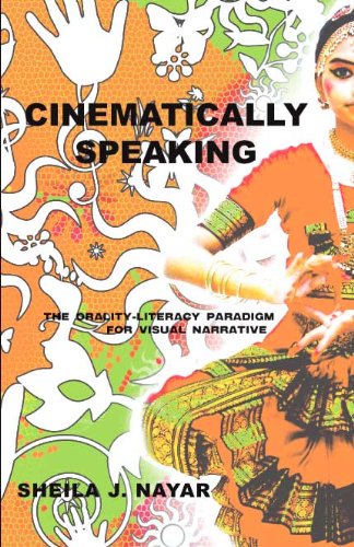 Cinematically Speaking: The Orality-Literacy Paradigm for Visual Narrative - Click to Buy