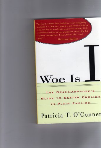 Woe Is I: The Grammarphobe's Guide to Better English in Plain English - Click to Buy