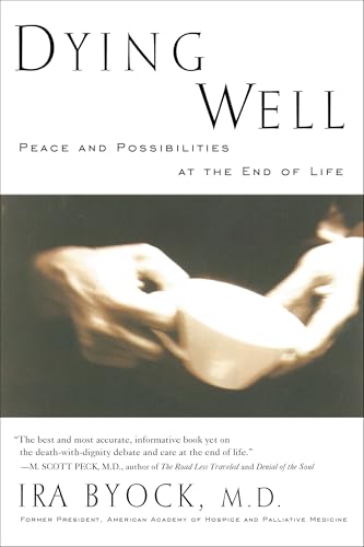 Dying Well: Peace and Possibilities at the End of Life - Click to Buy