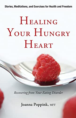Healing Your Hungry Heart: Recovering from Your Eating Disorder - Click to Buy