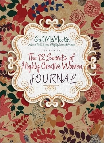 The 12 Secrets of Highly Creative Women Journal - Click to Buy
