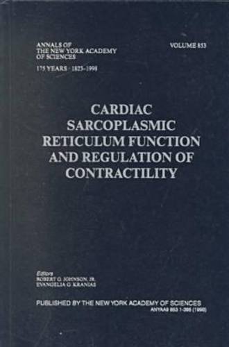 Cardiac Sarcoplasmic Reticulum Function and Regulation of Contractility: Papers Presented at a Conference Entitled "Cardiac Sarcoplasmic Reticulum ... (Annals of the New York Academy of Sciences) - Click to Buy