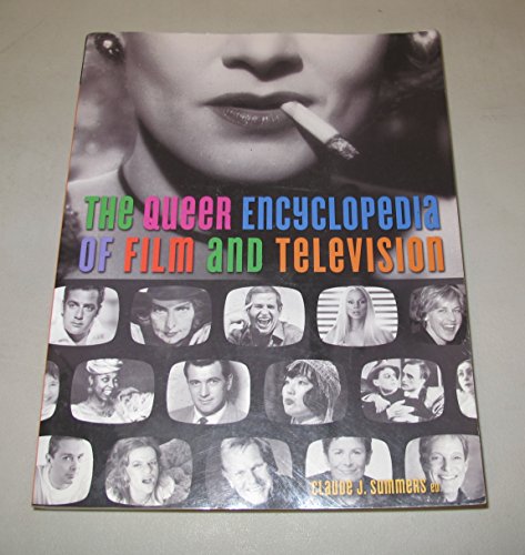 The Queer Encyclopedia of Film & Television - Click to Buy