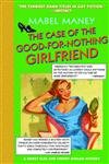 The Case of the Good-for-Nothing Girlfriend: A Nancy Clue and Cherry Aimless Mystery - Click to Buy
