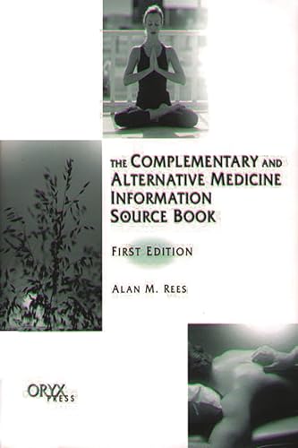 The Complementary and Alternative Medicine Information Source Book: First Edition - Click to Buy