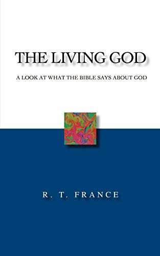 The Living God: A Look At What The Bible Says About God - Click to Buy