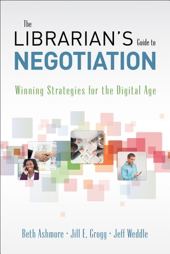 The Librarian's Guide to Negotiation: Winning Strategies for the Digital Age - Click to Buy