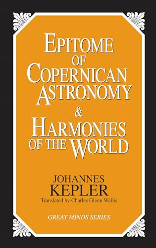 Epitome of Copernican Astronomy and Harmonies of the World - Click to Buy