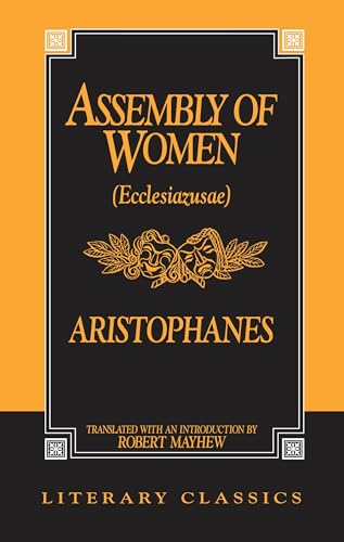 The Assembly of Women: Ecclesiazusae (Literary Classics) - Click to Buy