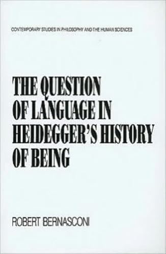 The Question of Language in Heidegger's History of Being (Contemporary Studies in Philosophy and the Human Sciences) - Click to Buy