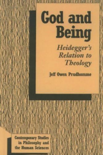 God and Being: Heidegger's Relation to Theology (Contemporary Studies in Philosophy and the Human Sciences) - Click to Buy