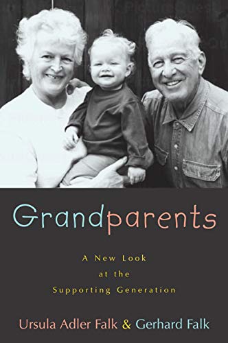 Grandparents: A New Look at the Supporting Generation - Click to Buy