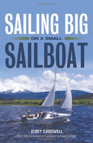 Sailing Big on a Small Sailboat - Click to Buy