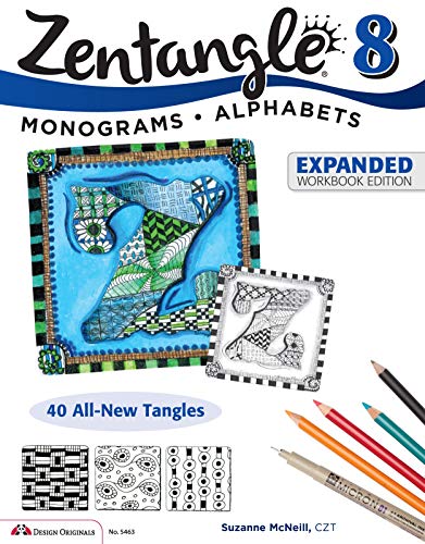 Zentangle 8, Expanded Workbook Edition: Monograms, Alphabets, and 40 All-New Tangles (Design Originals) How to Embellish Letters, Monograms, Cards, Stationery, Gifts, and More with Beautiful Designs - Click to Buy