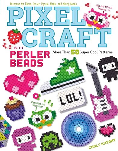 Pixel Craft with Perler Beads: More Than 50 Super Cool Patterns: Patterns for Hama, Perler, Pyssla, Nabbi, and Melty Beads - Click to Buy