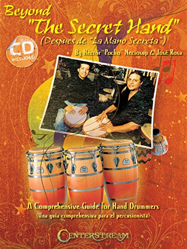 Beyond "The Secret Hand": A Comprehensive Guide for Hand Drummers Book/CD Pack - Click to Buy