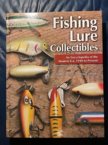 Fishing Lure Collectibles: An Encyclopedia of the Modern Era, 1940 To Present - Click to Buy