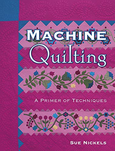 Machine Quilting: A Primer of Techniques - Click to Buy