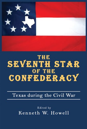 Seventh Star of the Confederacy: Texas During the Civil War - Click to Buy