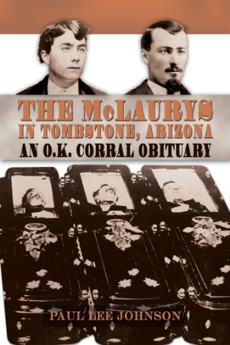 The McLaurys in Tombstone, Arizona: An O.K. Corral Obituary - Click to Buy