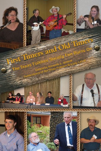 First Timers and Old Timers: The Texas Folklore Society Fire Burns on - Click to Buy