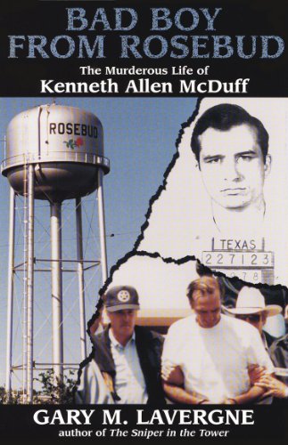 Bad Boy from Rosebud: The Murderous Life of Kenneth Allen McDuff - Click to Buy