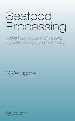 Seafood Processing: Adding Value Through Quick Freezing, Retortable Packaging and Cook-Chilling - Click to Buy