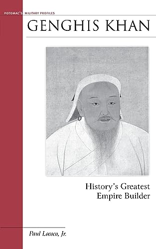 Genghis Khan: History'S Greatest Empire Builder (Military Profiles)