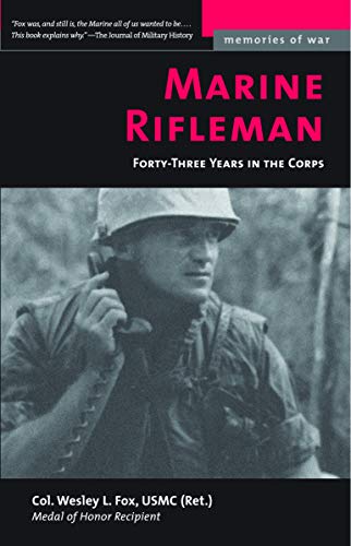 Marine Rifleman: Forty-Three Years in the Corps - Click to Buy