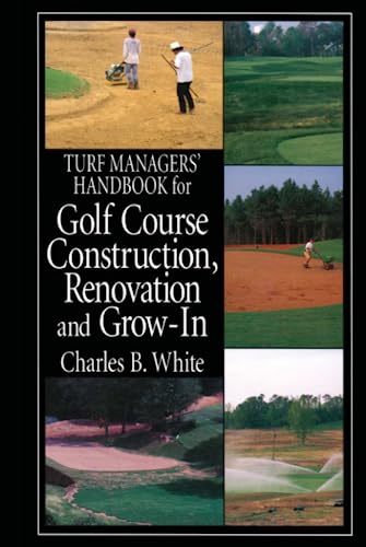 Turf Managers' Handbook for Golf Course Construction, Renovation & Grow-in - Click to Buy