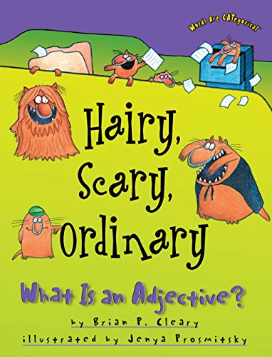 Hairy, Scary, Ordinary: What Is an Adjective? - Click to Buy