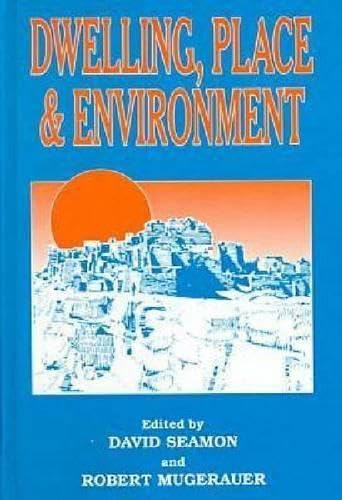 Dwelling, Place & Environment: Towards a Phenomenology of Person and World - Click to Buy