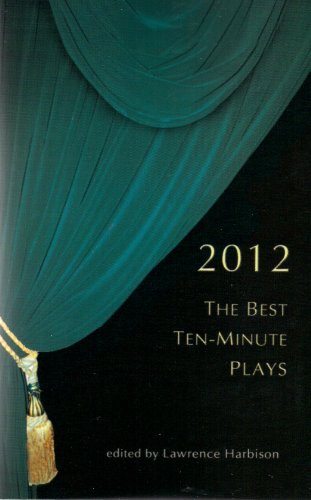 The Best Ten-Minute Plays 2012 - Click to Buy